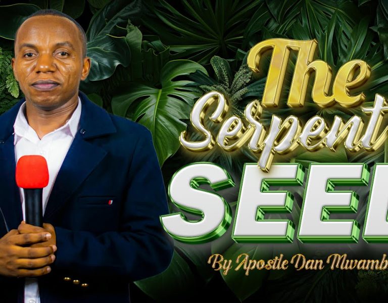 🔥THE SERPENT’S SEED🔥| Full Sermon | By Apostle Dan Mwamba |💥Sunday 9th Feb 2025💫